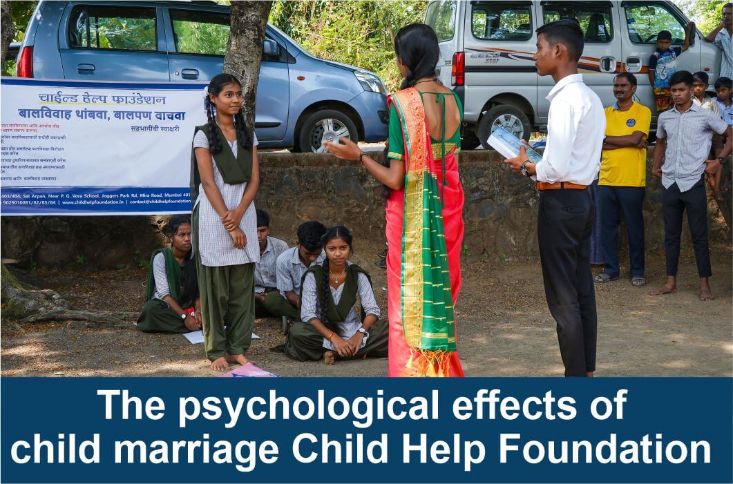 The psychological effects of child marriage Child Help Foundation