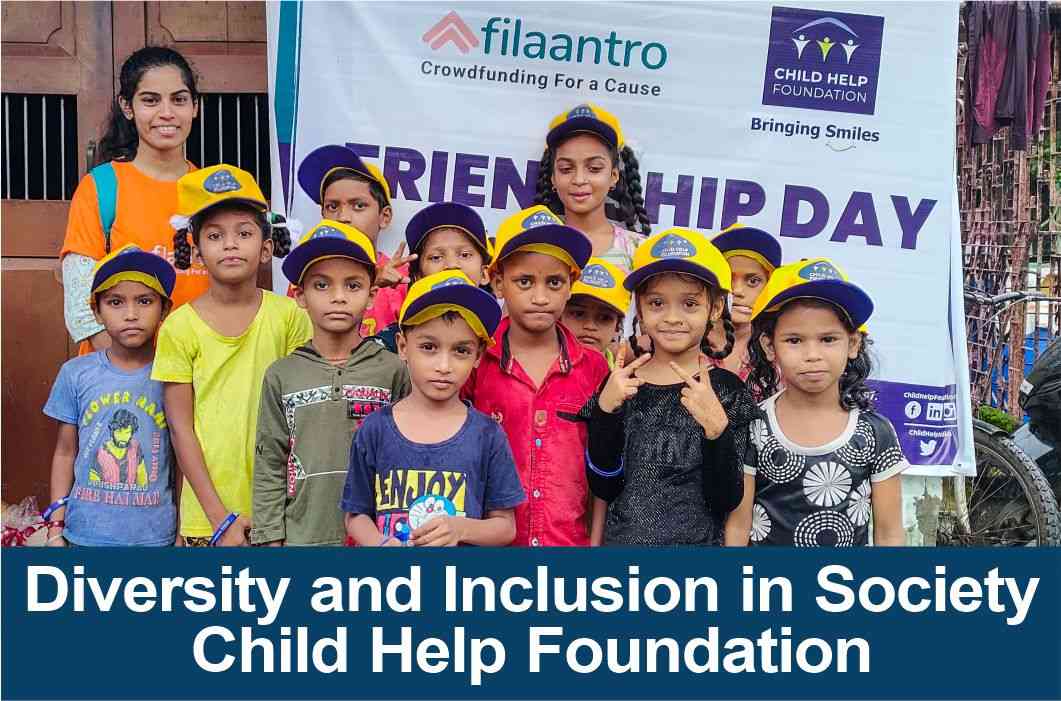 Diversity and Inclusion in Society Child Help Foundation